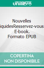 Nouvelles liquidesResservez-vous. E-book. Formato EPUB