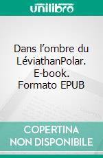 Dans l’ombre du LéviathanPolar. E-book. Formato EPUB ebook