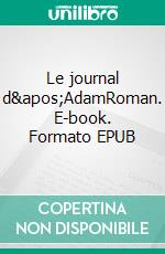 Le journal d'AdamRoman. E-book. Formato EPUB ebook di Idrissa Diabaté Traoré