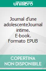 Journal d’une adolescenteJournal intime. E-book. Formato EPUB ebook