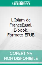 L’Islam de FranceEssai. E-book. Formato EPUB ebook