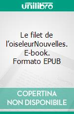 Le filet de l’oiseleurNouvelles. E-book. Formato EPUB ebook di Christiane de Talhouët