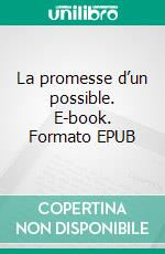 La promesse d’un possible. E-book. Formato EPUB ebook