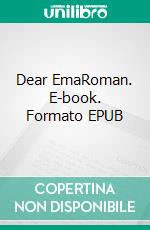 Dear EmaRoman. E-book. Formato EPUB ebook