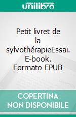 Petit livret de la sylvothérapieEssai. E-book. Formato EPUB ebook