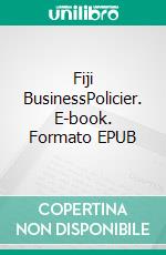 Fiji BusinessPolicier. E-book. Formato EPUB ebook di Alexandre Arpot