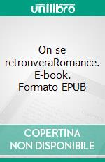 On se retrouveraRomance. E-book. Formato EPUB