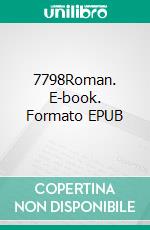 7798Roman. E-book. Formato EPUB ebook di Patrick Guillot