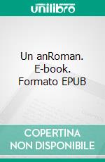 Un anRoman. E-book. Formato EPUB ebook di Sophie Villard