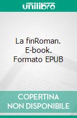 La finRoman. E-book. Formato EPUB ebook