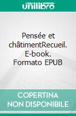 Pensée et châtimentRecueil. E-book. Formato EPUB ebook