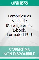 ParabolesLes voies de l'éternel. E-book. Formato EPUB ebook di CG