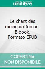 Le chant des moineauxRoman. E-book. Formato EPUB ebook