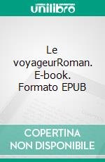 Le voyageurRoman. E-book. Formato EPUB ebook di Anthony Demarthe