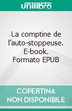 La comptine de l’auto-stoppeuse. E-book. Formato EPUB ebook di Marjorie Empahiso