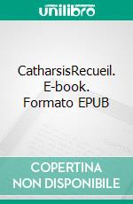 CatharsisRecueil. E-book. Formato EPUB ebook