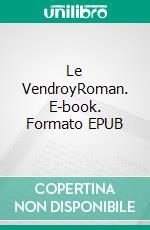 Le VendroyRoman. E-book. Formato EPUB ebook