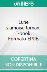 Lune siamoiseRoman. E-book. Formato EPUB ebook