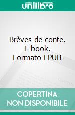 Brèves de conte. E-book. Formato EPUB ebook