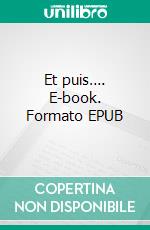 Et puis…. E-book. Formato EPUB ebook