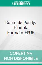 Route de Pondy. E-book. Formato EPUB ebook di Jean Michel Scherrer