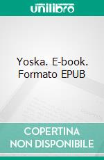 Yoska. E-book. Formato EPUB ebook di Antonia Corgier