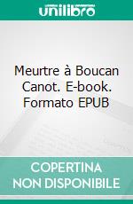 Meurtre à Boucan Canot. E-book. Formato EPUB ebook