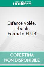 Enfance volée. E-book. Formato EPUB