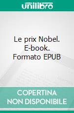 Le prix Nobel. E-book. Formato EPUB ebook di Oscar Lafuente