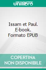 Issam et Paul. E-book. Formato EPUB ebook di Michel Sidoti