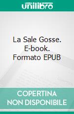 La Sale Gosse. E-book. Formato EPUB ebook di Patricia Robert