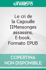 Le cri de la Cagouille IIMensonges assassins. E-book. Formato EPUB ebook