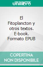 El Fitoplancton y otros textos. E-book. Formato EPUB ebook di Luisa Neige