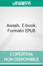 Awash. E-book. Formato EPUB ebook