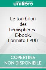 Le tourbillon des hémisphères. E-book. Formato EPUB ebook