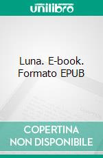 Luna. E-book. Formato EPUB ebook