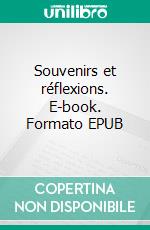 Souvenirs et réflexions. E-book. Formato EPUB ebook di Pascal Pujos