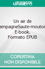 Un air de campagneSaute-mouton. E-book. Formato EPUB