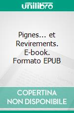 Pignes... et Revirements. E-book. Formato EPUB ebook