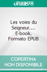 Les voies du Seigneur.... E-book. Formato EPUB