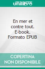 En mer et contre tout. E-book. Formato EPUB ebook