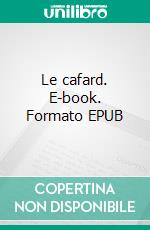 Le cafard. E-book. Formato EPUB ebook