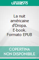 La nuit américaine d’Oropa. E-book. Formato EPUB ebook