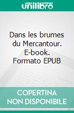 Dans les brumes du Mercantour. E-book. Formato EPUB ebook