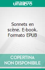 Sonnets en scène. E-book. Formato EPUB ebook