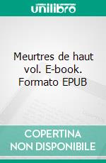 Meurtres de haut vol. E-book. Formato EPUB ebook di René Moutté