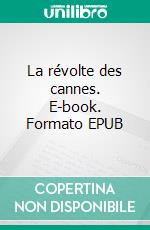 La révolte des cannes. E-book. Formato EPUB ebook di Ambre Baugard