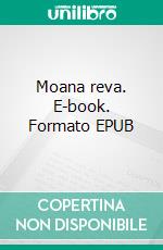 Moana reva. E-book. Formato EPUB ebook