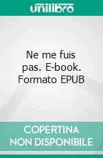 Ne me fuis pas. E-book. Formato EPUB ebook