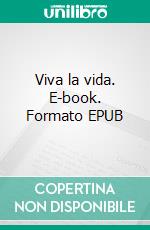 Viva la vida. E-book. Formato EPUB ebook